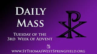 Daily Mass Tuesday, December 17, 2024