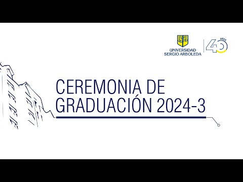 Ceremonia de grados pregrado | Universidad Sergio Arboleda