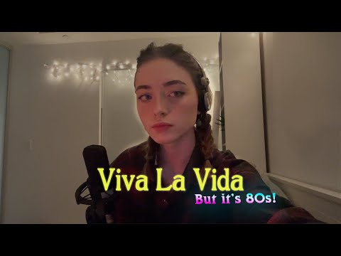 Viva la Vida - 80s Cover