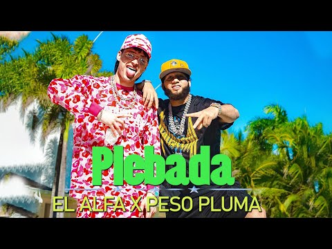 EL ALFA X Peso Pluma - Plebada (Video Oficial)