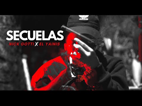 Nick Gotti x El Yainis   Secuelas (Video Oficial)  @nickgotti29