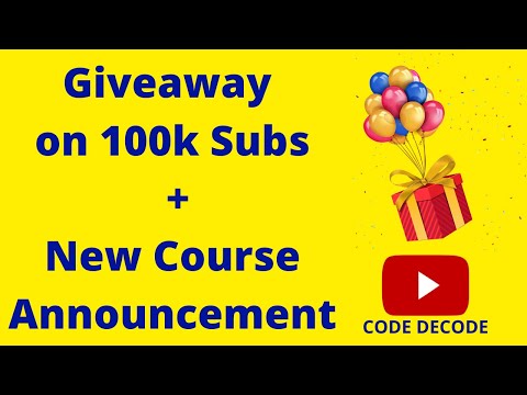 New Course  Announcement | Code Decode 100K Celebration | Free Course Giveaway | Thank You |