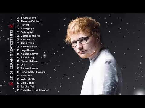 Ed Sheeran Greatest Hits Full Album - Best Songs of Ed Sheeran 2020