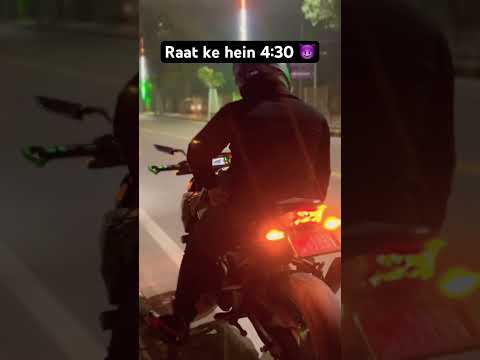 Raat ke hein 4:30 😈#youtube #youtubeshorts #ytshorts #ytshorts #shorts #shortvideo #short #biker