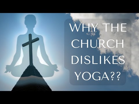 Why Is The Church So Afraid Of Yoga?