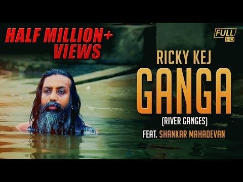 Ricky Kej - Ganga (River Ganges) Feat. Shankar Mahadevan