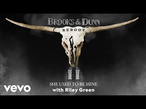 Brooks & Dunn - She Used to Be Mine (with Riley Green) (Official Audio)