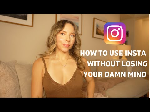 HOW TO USE INSTAGRAM & NOT LOSE YOUR MIND