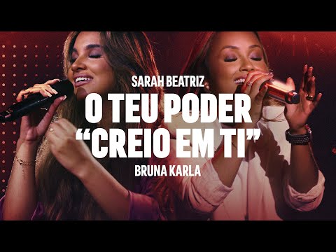 Sarah Beatriz e Bruna Karla - O Teu Poder (Creio Em Ti) | Famous For (I Believe) - Trailer