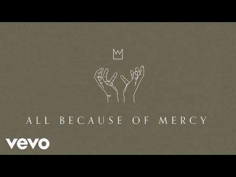 Casting Crowns - All Because of Mercy (Official Lyric Video)