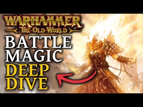 Warhammer the Old World Battle Magic! Deep Dive!