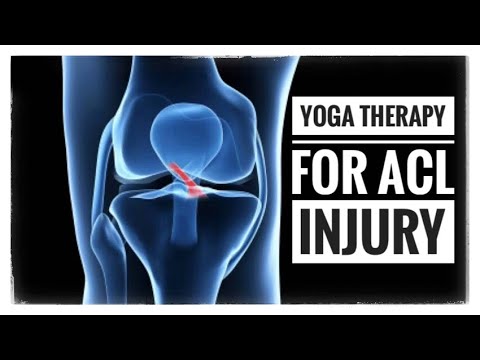 Yoga Therapy for ACL tear Injury | Anterior Cruciate Ligament