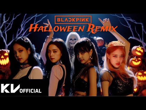 BLACKPINK - ‘Halloween Remix’ (Visual Video)