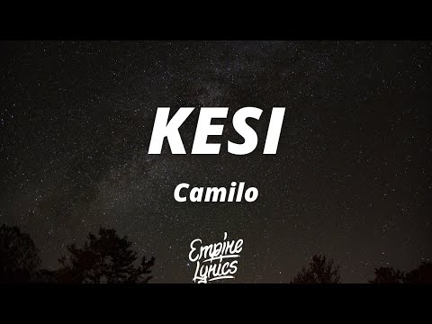 Camilo - KESI (Letra/Lyrics)