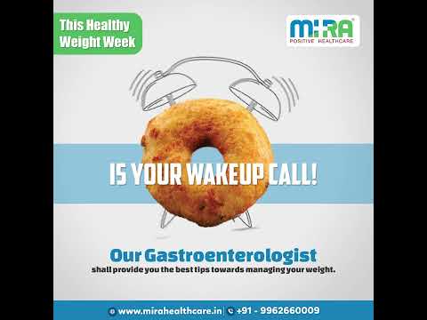 Want to manage your Weight? Consult our Gastroenterologist experts in MIRA HEALTHCARE