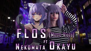 【MV】FLOS - Nekomata Okayu【Fanmade】