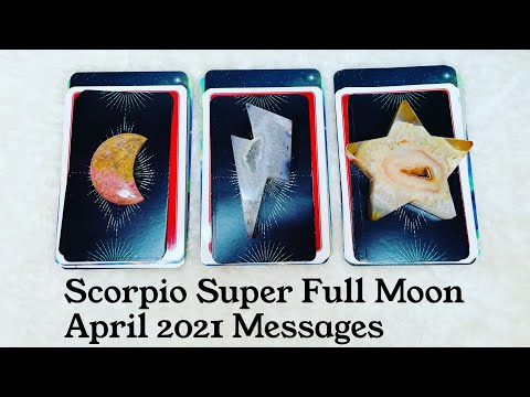 Pick a Card Reading: Scorpio Super Full Moon April 2021 Messages 🌚🌚