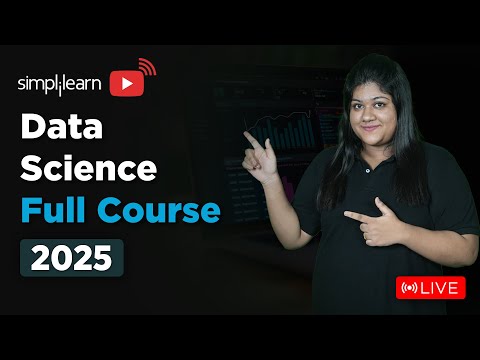 Data Science Full Course 2025 | Data Science Tutorial For Beginners | Data Science | Simplilearn