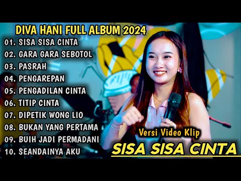 SISA SISA CINTA, GARA GARA SEBOTOL | DIVA HANI FULL ALBUM 2024 | DANGDUT KOPLO TERBARU