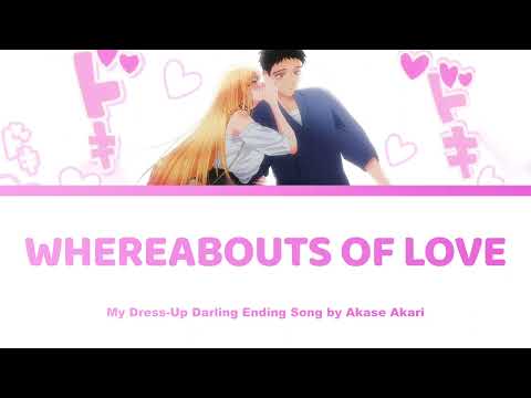 Whereabout of love / 恋ノ行方 Lyrics - My Dress-Up Darling その 着せ替え人形 ビスク・ドール は恋をする | Akase Akari