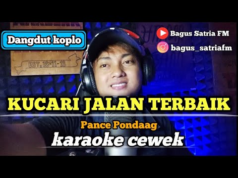 Kucari jalan terbaik - karaoke duet tanpa vokal cewek dangdut koplo