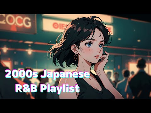 【2000s Japanese R&B Vibes Playlist】 Chill songs that I sure 100% feel good🎧/ Work and Study BGM