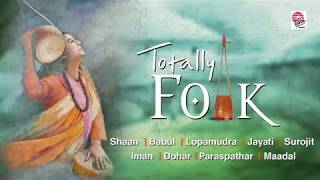 Totally Folk | Best Folk Songs Compiled | Bengali