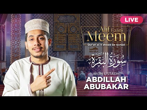 #AlifLaamMeem | Recite Quran with Ustadh Abdilahi Abubakar