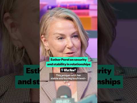 Esther Perel cracks the age-old argument of stable vs. passionate relationships on What Now?