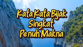 KATA KATA BIJAK SINGKAT PENUH MAKNA