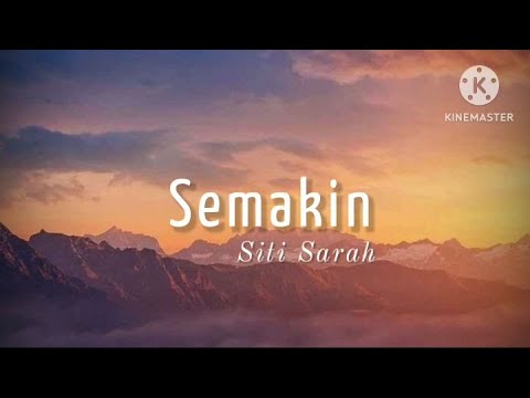 Semakin - Siti Sarah (lirik)