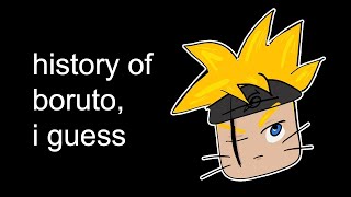 the entire history of boruto, I guess