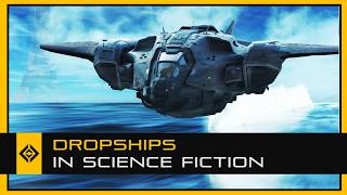 Dropships in Science Fiction (And Why They're So Damn Cool)