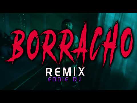 BORRACHO BM REMIX EDDIE DJ