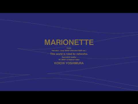 .new - 自主制作 - 「MARIONETTE」モーショングラフィックス