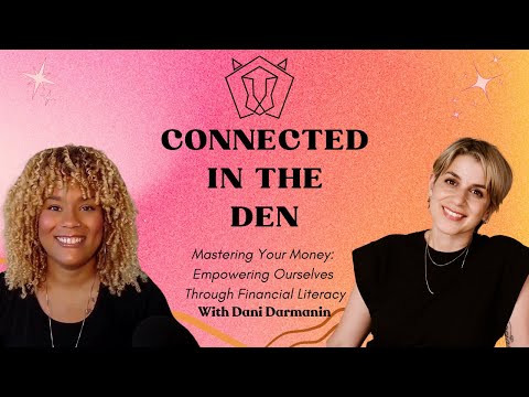 Mastering Your Money: Empowering Ourselves Through Financial Literacy with Dani Darmanin