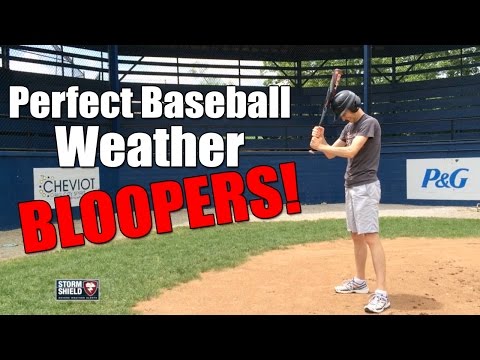 BLOOPERS! Perfect Baseball Weather