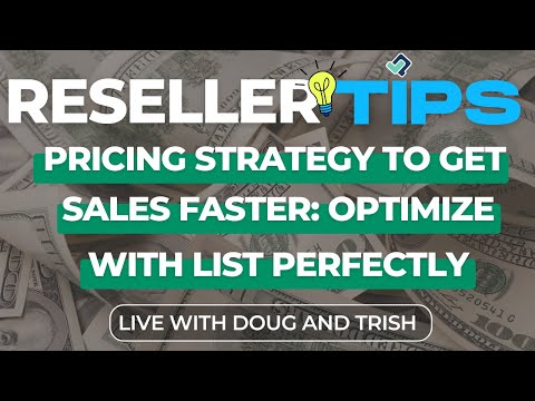 Reseller Tips - Pricing Strategies to Get Sales Faster: Optimize with List Perfectly