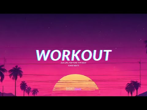 Dua Lipa Type Beat - "Workout" I 2024 I 80s Pop Funk Type Beat