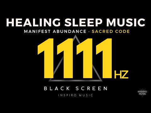 1111hz HEALING SLEEP MUSIC · Universal SACRED CODE · Angel Number · BLACK SCREEN