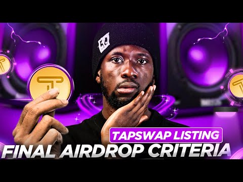 Tapswap Listing - FINAL AIRDROP CRITERIA