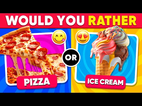 Would You Rather...? FOOD EDTIONS 🍦🍕 Daily Quiz