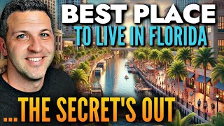 The BEST Place To Live In Florida Is No Longer A SECRET!