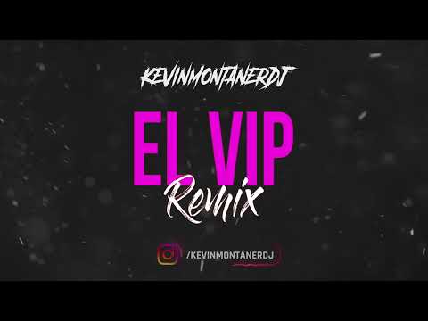 EL VIP REMIX - DE LA CALLE FT KEVINMONTANERDJ, 1000.TON & @LaureanoLarsen