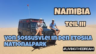 #LIVINGTHEDREAM  Folge 68 - Namibia Sossusvlei | Sandwich Bay | Swakopmund | Etosha Nationalpark