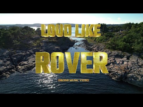 Loud Like - Rover (Drone Music Video)