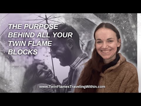 The PURPOSE Behind All Your TWIN FLAME BLOCKS!! Understand This And Start Making Progress!