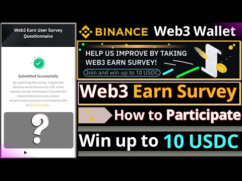 Binance Web3 Earn User Survey Questionnaire || Win up to 10 USDC Reward || How to participate