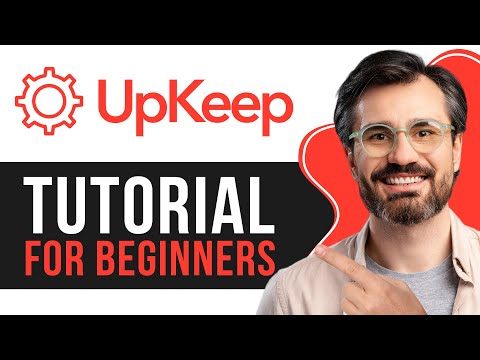 UpKeep CMMS Tutorial for Beginners | How to Use Upkeep 2025