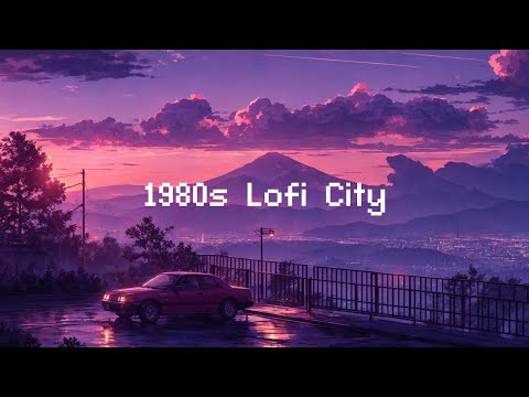 1980s Lofi City 📼 Lofi Music & Rain Sounds 🌧️ Lofi Hip Hop & Rain Sounds